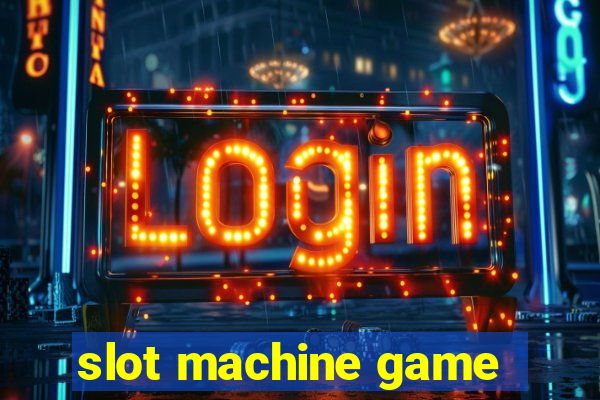 slot machine game