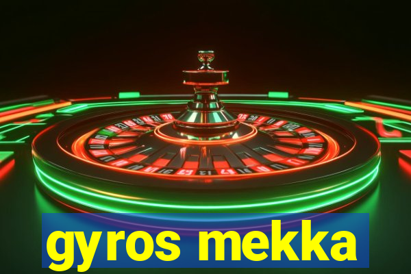 gyros mekka