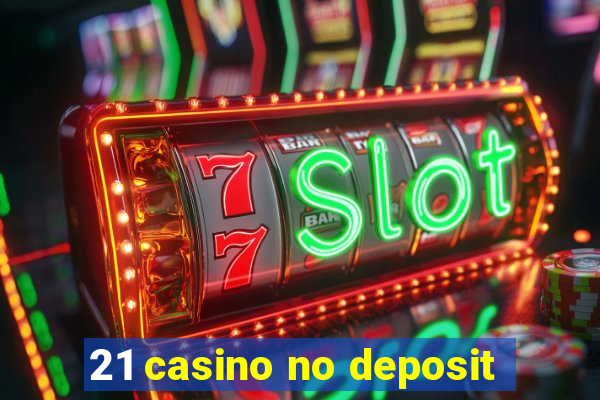 21 casino no deposit