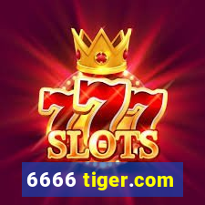 6666 tiger.com