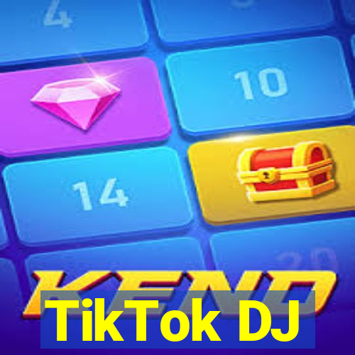 TikTok DJ