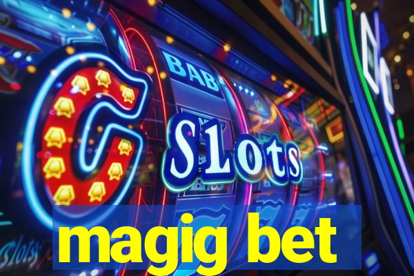 magig bet