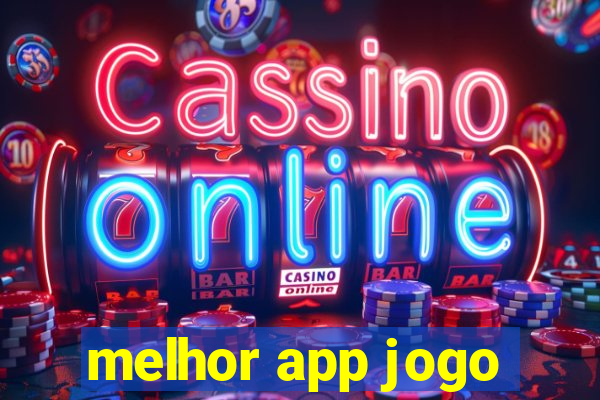 melhor app jogo