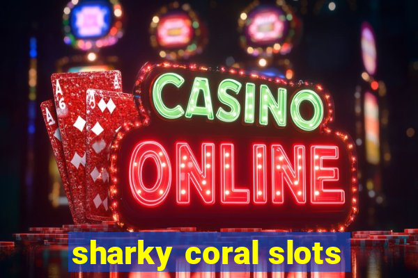 sharky coral slots