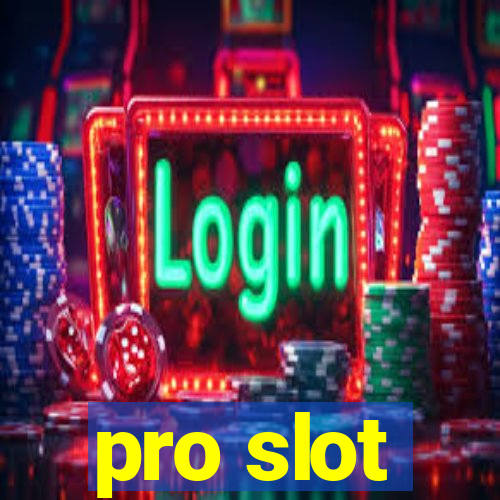 pro slot