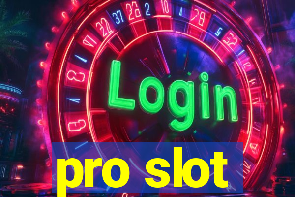 pro slot