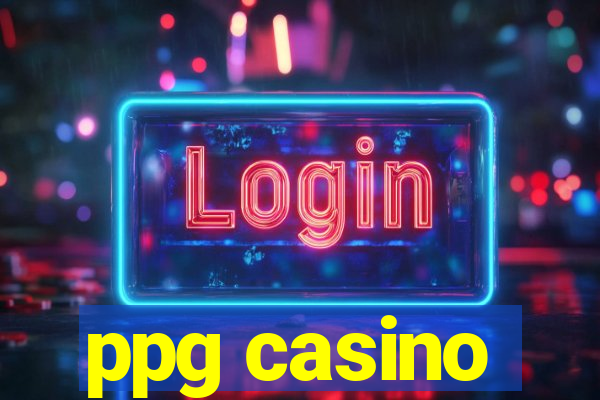 ppg casino