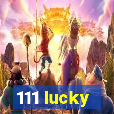 111 lucky