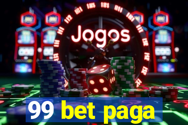 99 bet paga