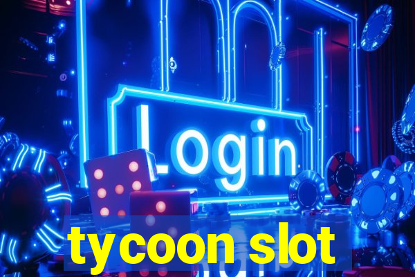 tycoon slot