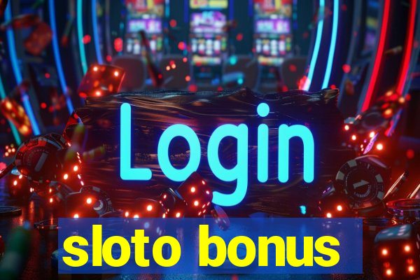 sloto bonus