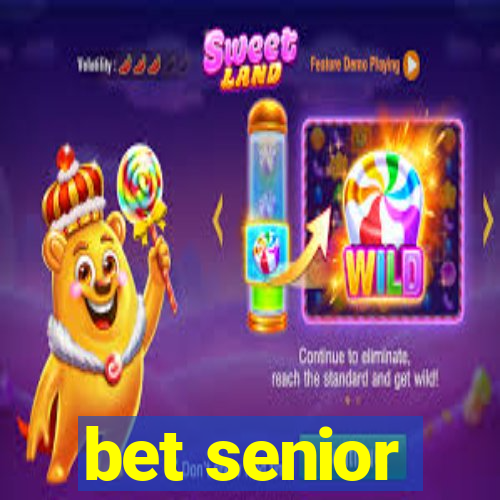 bet senior