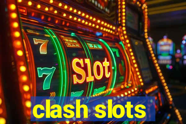 clash slots