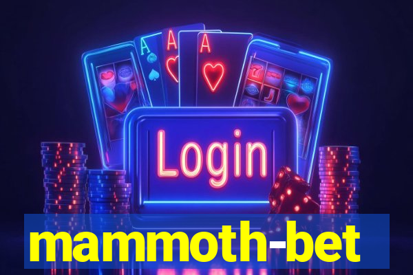 mammoth-bet