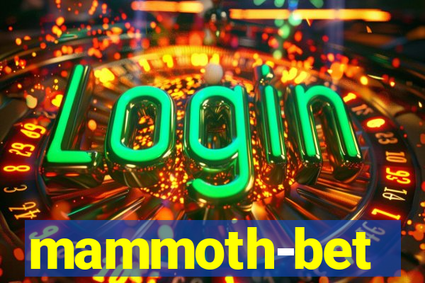 mammoth-bet