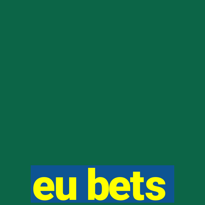 eu bets