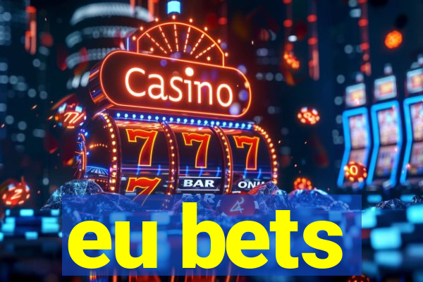 eu bets