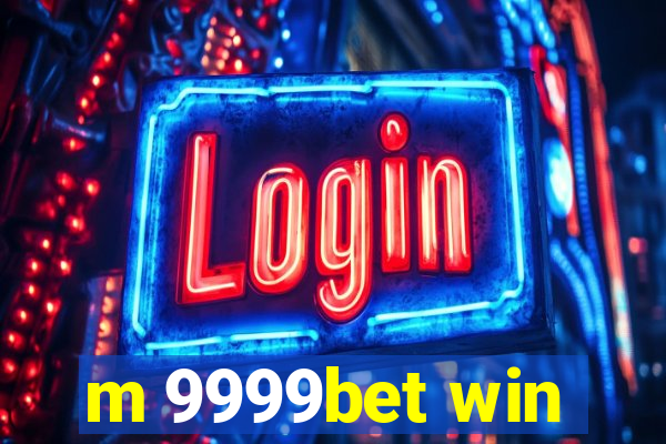 m 9999bet win