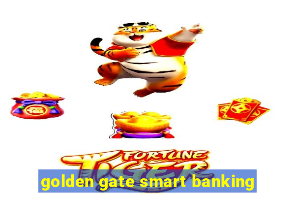 golden gate smart banking