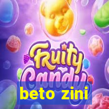 beto zini