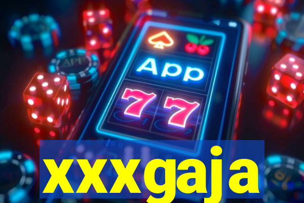 xxxgaja