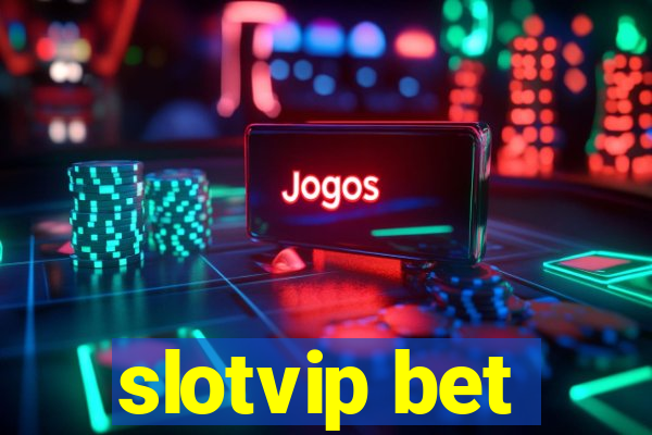 slotvip bet