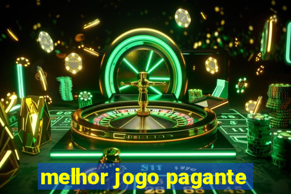 melhor jogo pagante