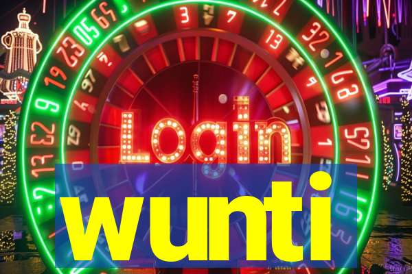 wunti