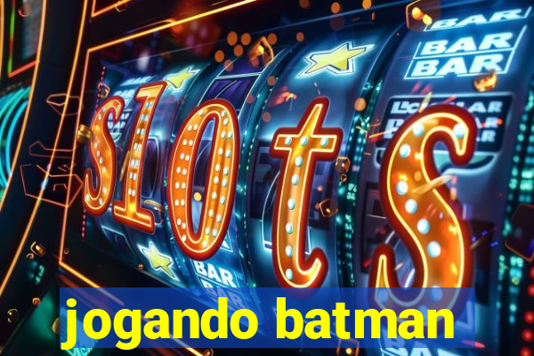 jogando batman