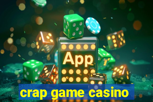 crap game casino