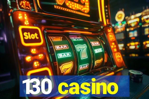 130 casino