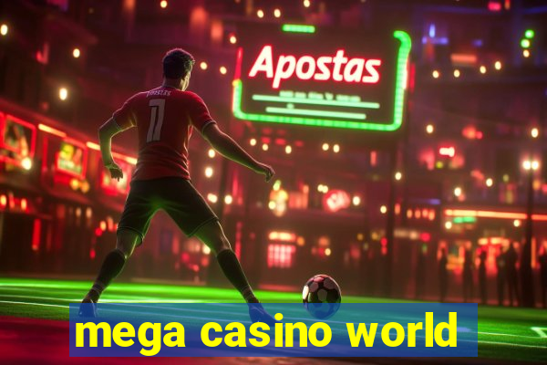 mega casino world