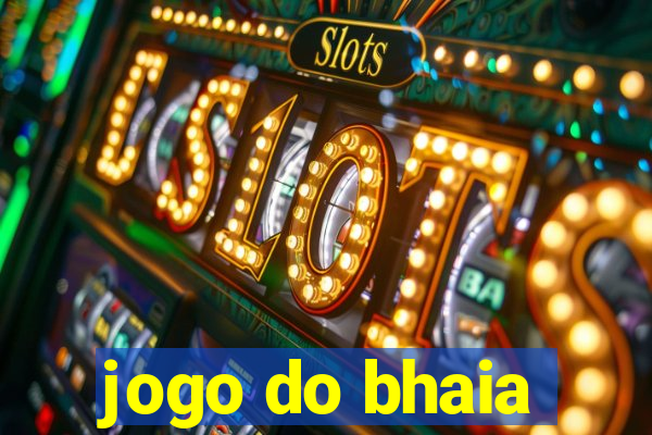 jogo do bhaia