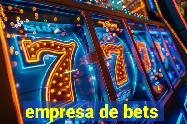 empresa de bets