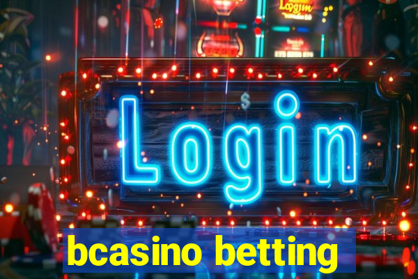 bcasino betting