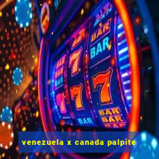 venezuela x canada palpite