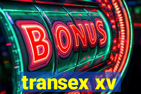 transex xv