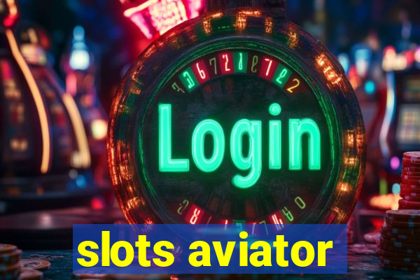 slots aviator