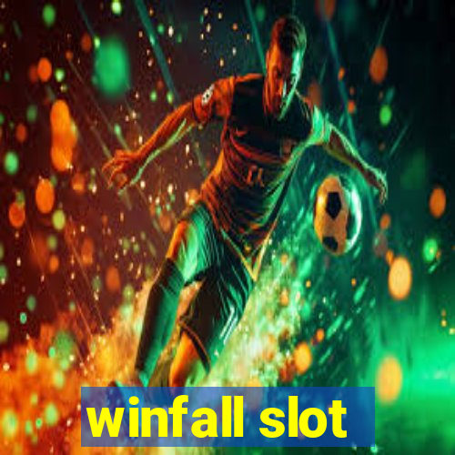 winfall slot