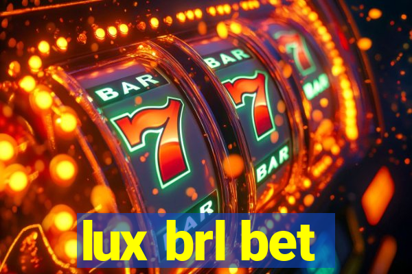 lux brl bet