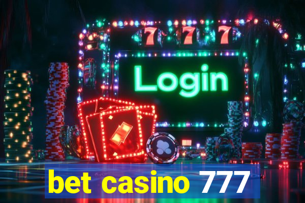 bet casino 777