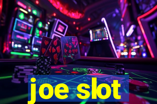 joe slot