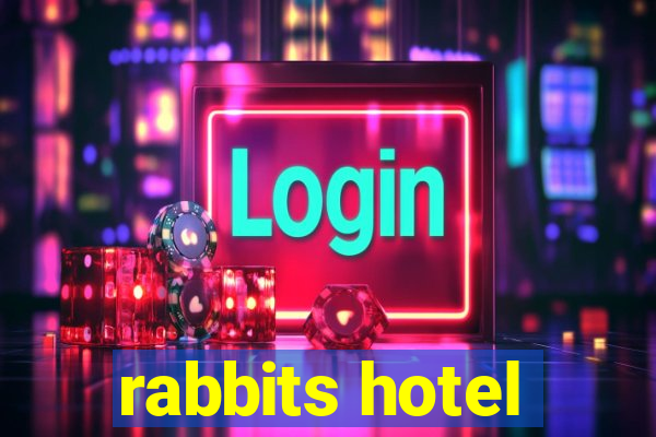 rabbits hotel