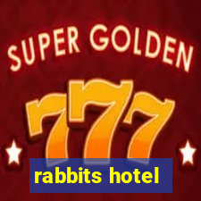 rabbits hotel