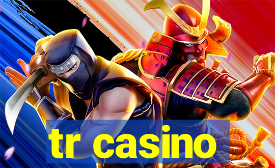 tr casino