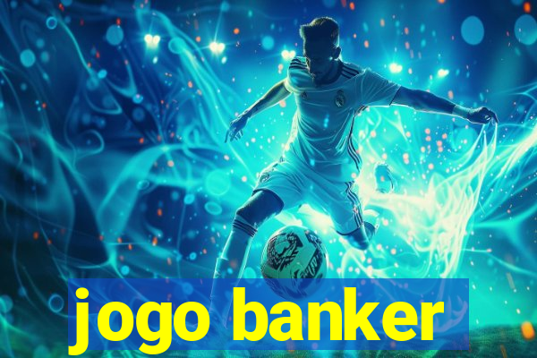 jogo banker