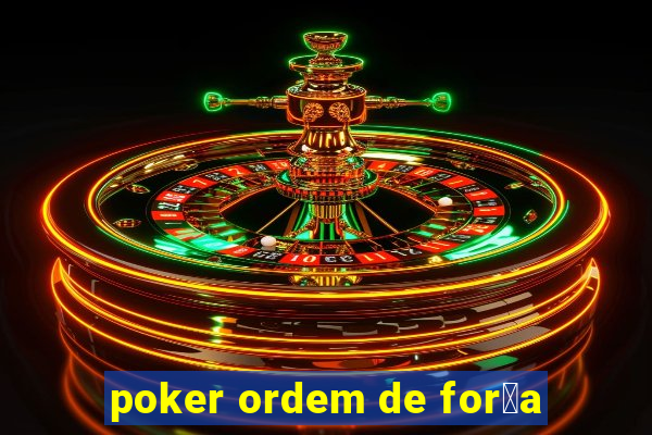 poker ordem de for莽a