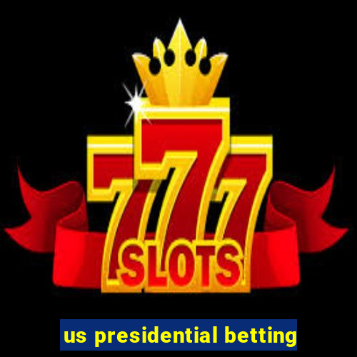 us presidential betting