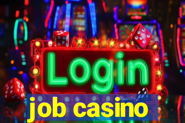 job casino