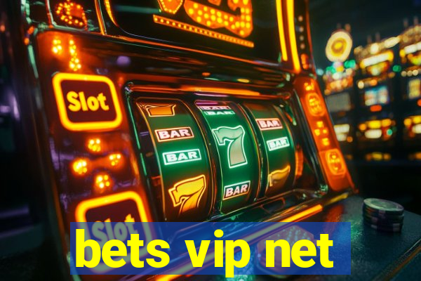 bets vip net